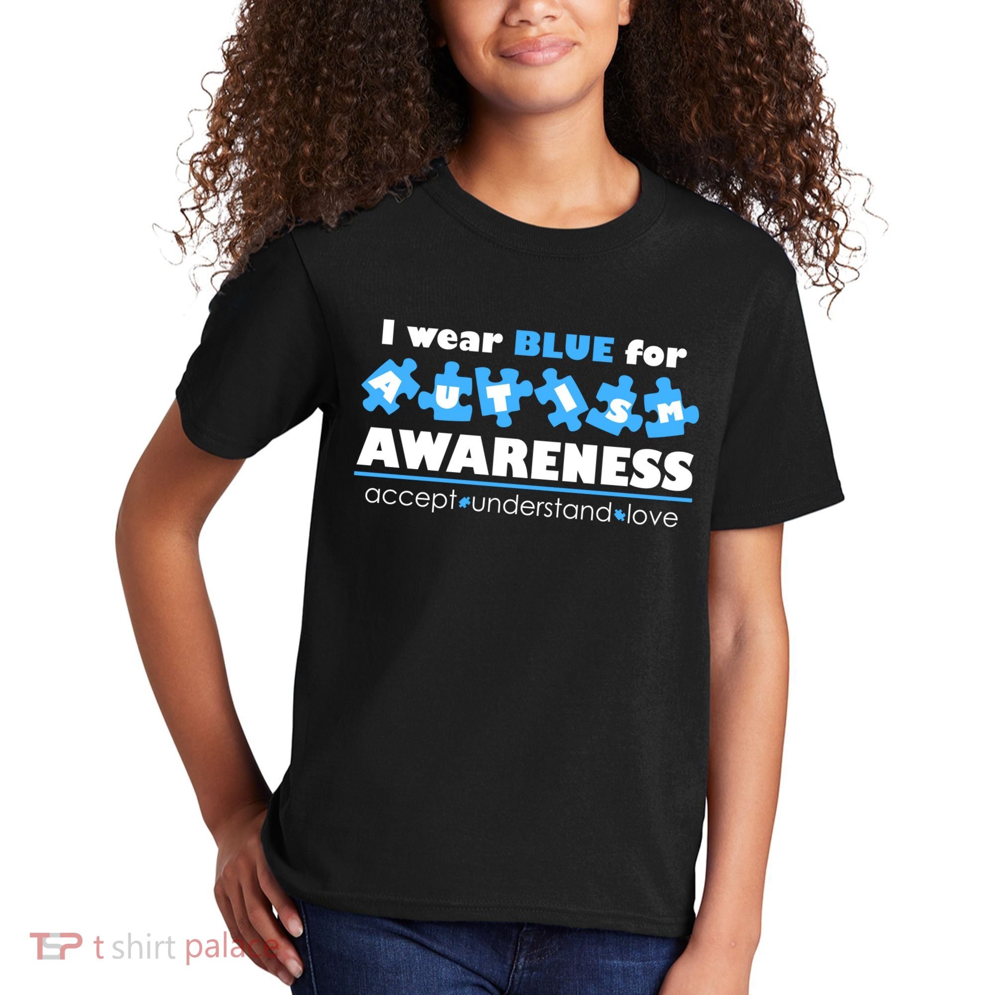I Wear Blue For Autism Awareness Accept Understand Love Kids T-Shirt