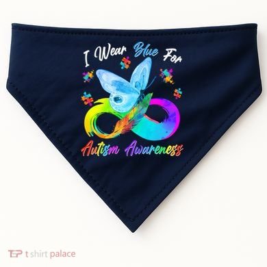 I Wear Blue For Autism Awareness Butterfly Infinity Rainbow  USA-Made Doggie Bandana