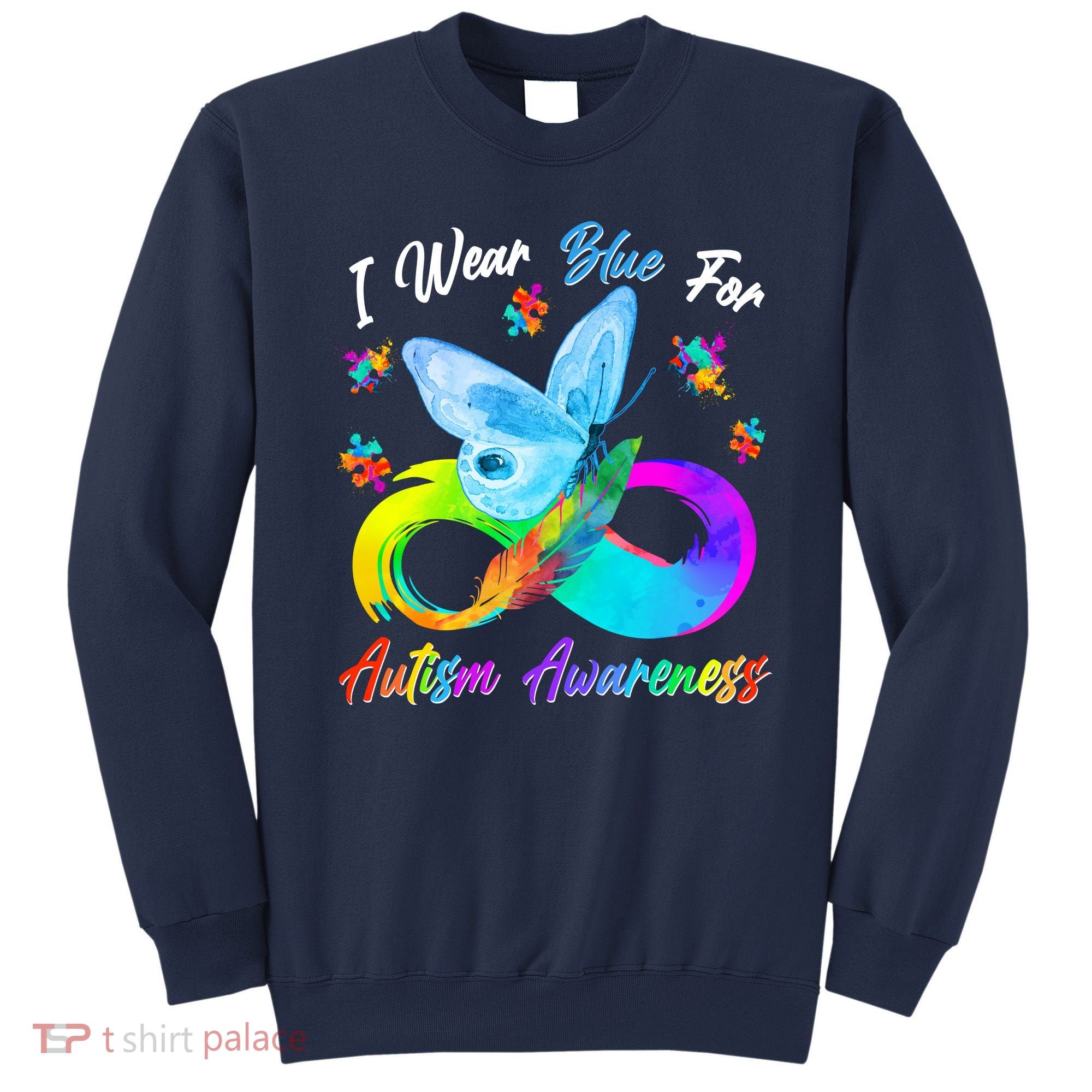 I Wear Blue For Autism Awareness Butterfly Infinity Rainbow  Sweatshirt