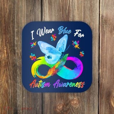 I Wear Blue For Autism Awareness Butterfly Infinity Rainbow  Coaster