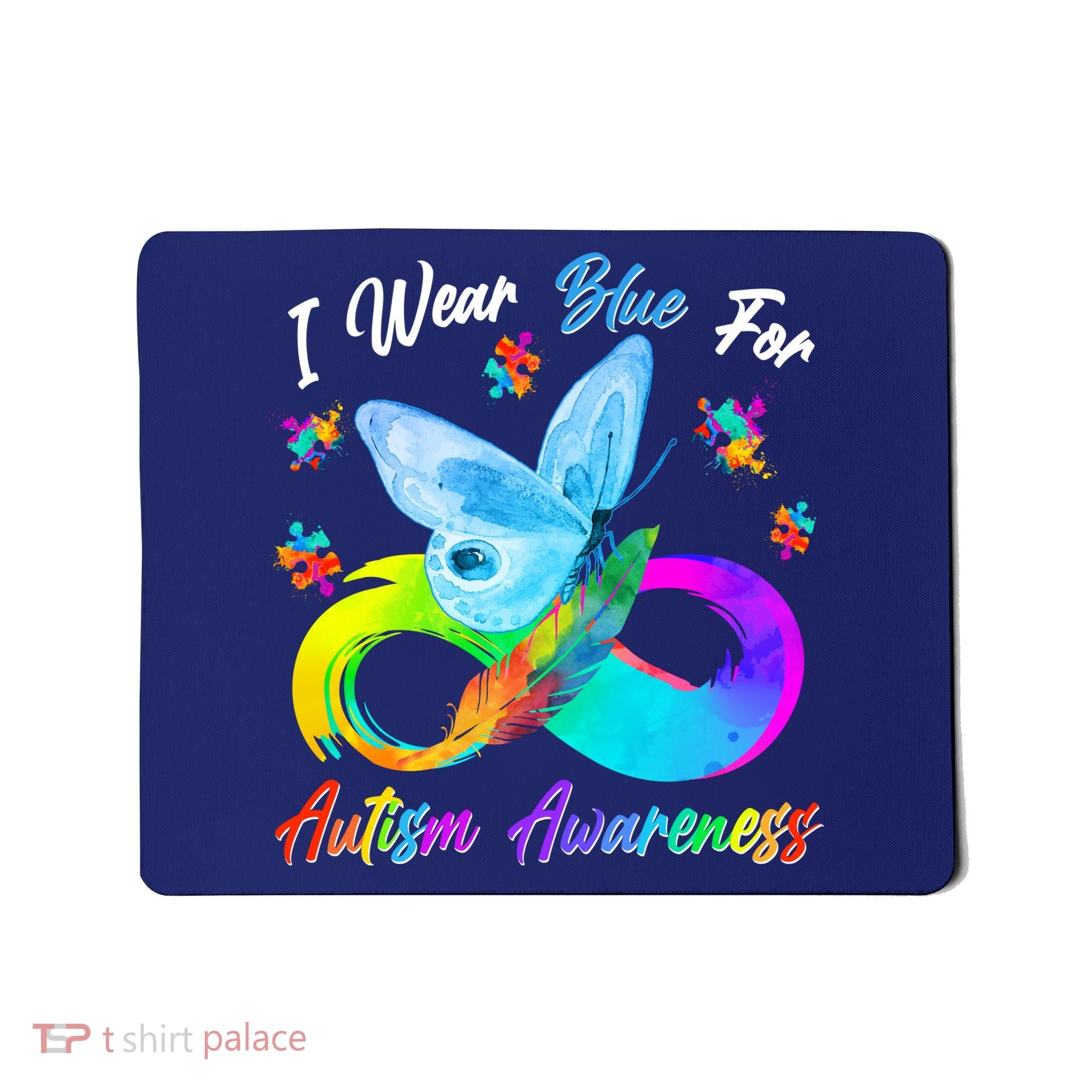 I Wear Blue For Autism Awareness Butterfly Infinity Rainbow  Mousepad