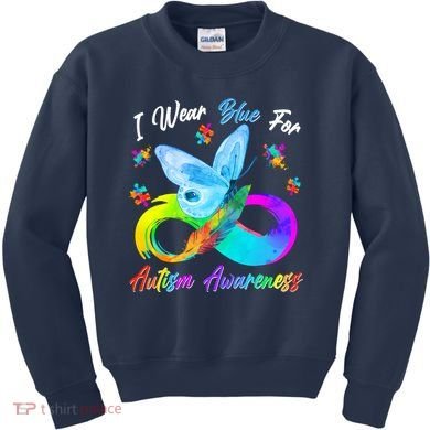 I Wear Blue For Autism Awareness Butterfly Infinity Rainbow  Kids Sweatshirt