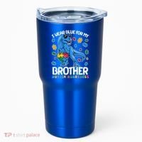 I Wear Blue For My Brother Autism Awareness T-Rex Dinosaur Tumbler thumb 0