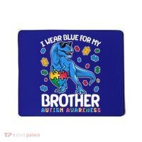 I Wear Blue For My Brother Autism Awareness T-Rex Dinosaur Mousepad thumb 0