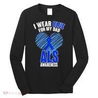 I Wear Blue For My Dad ALS Awareness Long Sleeve Shirt thumb 0