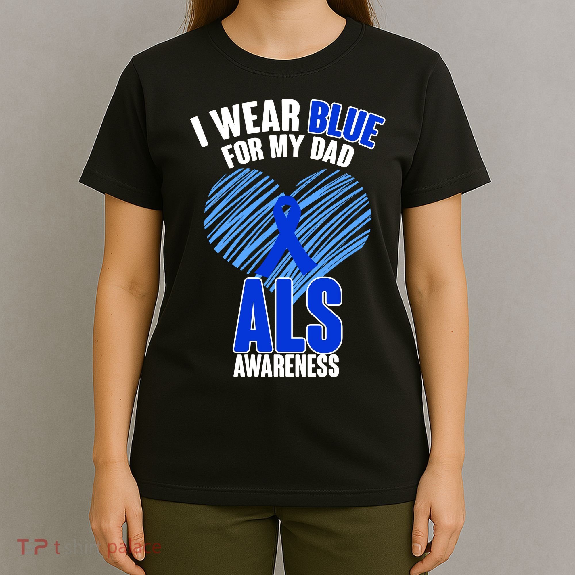 I Wear Blue For My Dad ALS Awareness T-Shirt
