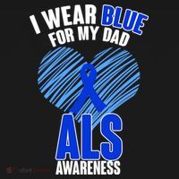 I Wear Blue For My Dad ALS Awareness T-Shirt thumb 7