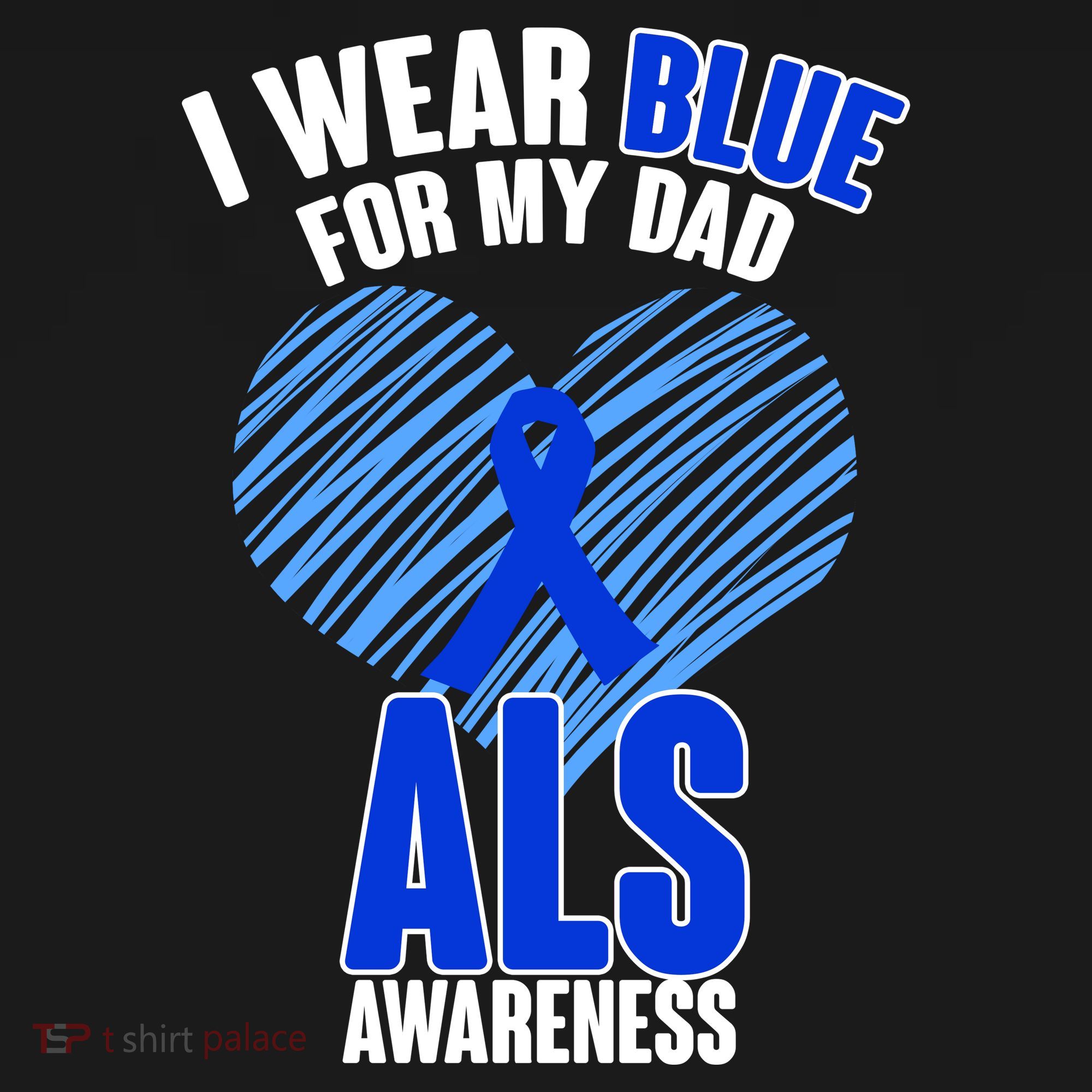 I Wear Blue For My Dad ALS Awareness T-Shirt