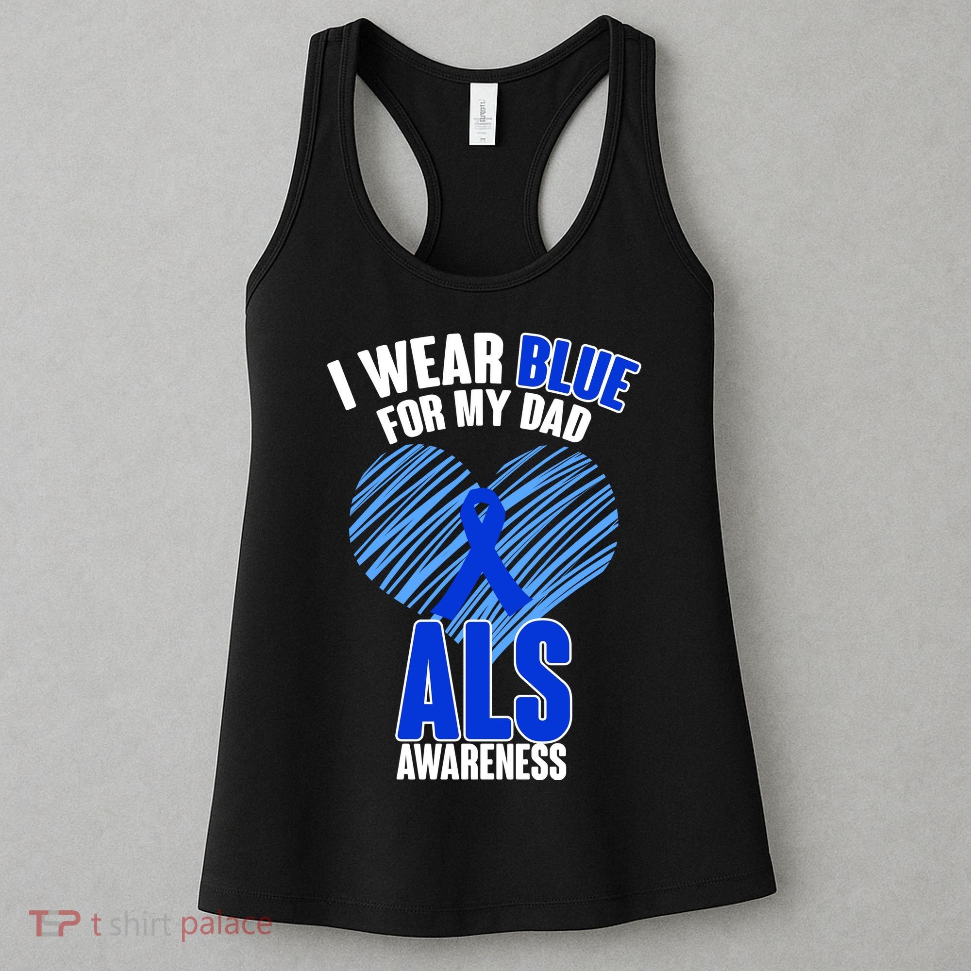 I Wear Blue For My Dad ALS Awareness Women's Tank Top