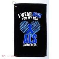 I Wear Blue For My Dad ALS Awareness Golf Towel thumb 0