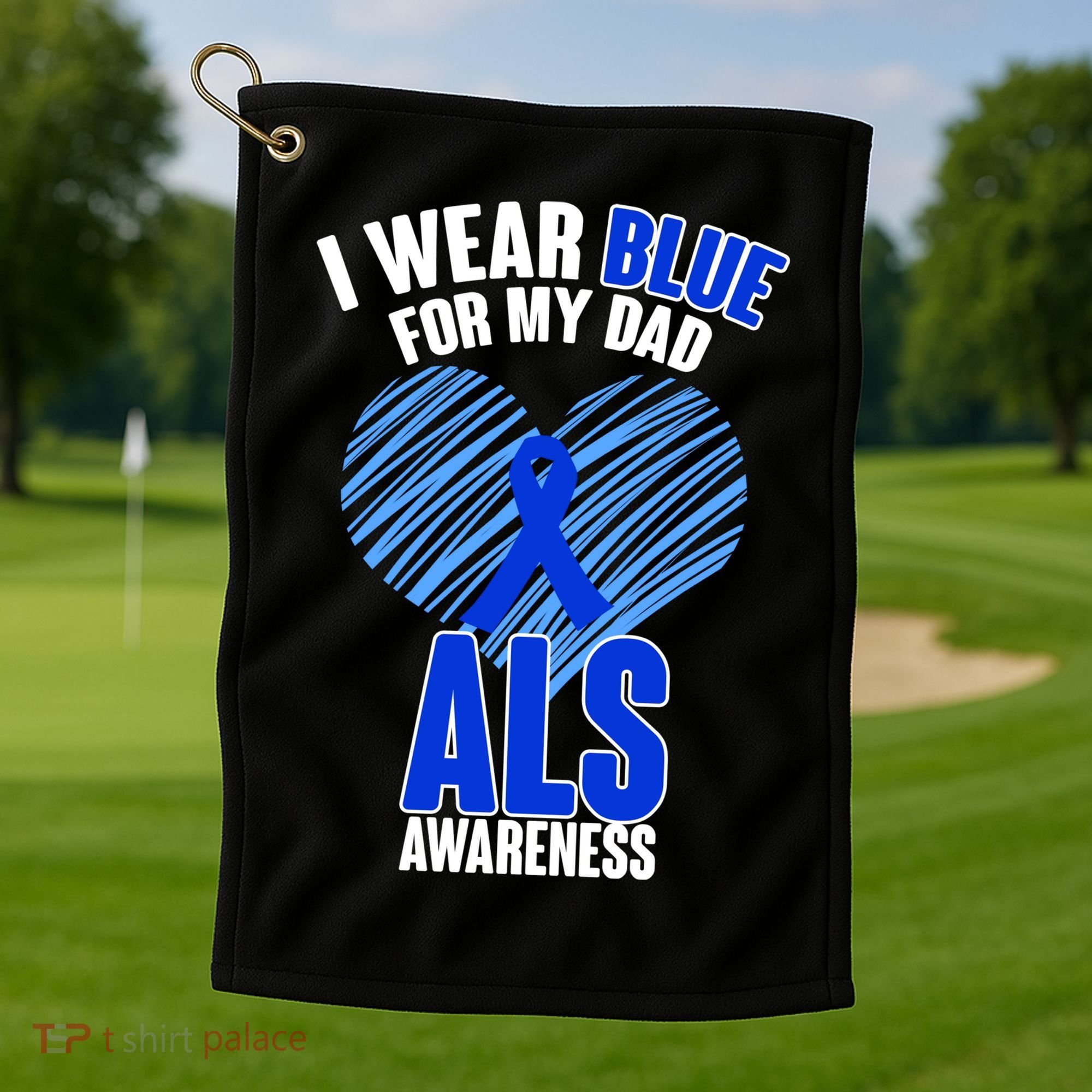 I Wear Blue For My Dad ALS Awareness Golf Towel