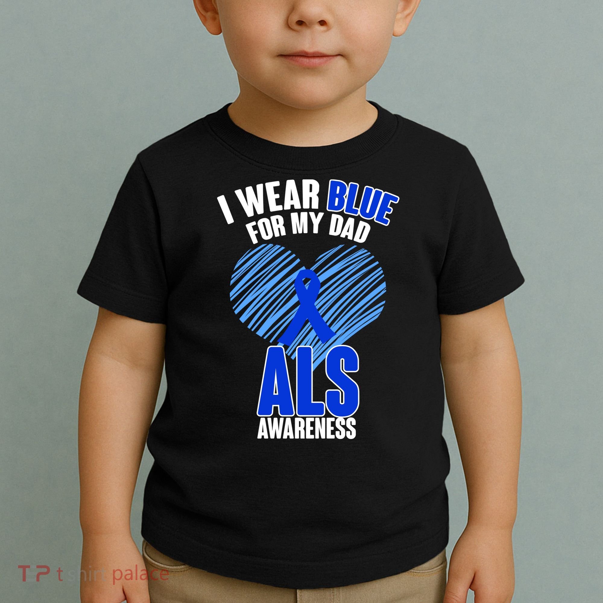 I Wear Blue For My Dad ALS Awareness Toddler T-Shirt