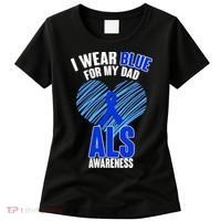 I Wear Blue For My Dad ALS Awareness Women's T-Shirt thumb 0