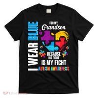 I Wear Blue For My Grandson His Fight is My Fight Autism T-Shirt thumb 0