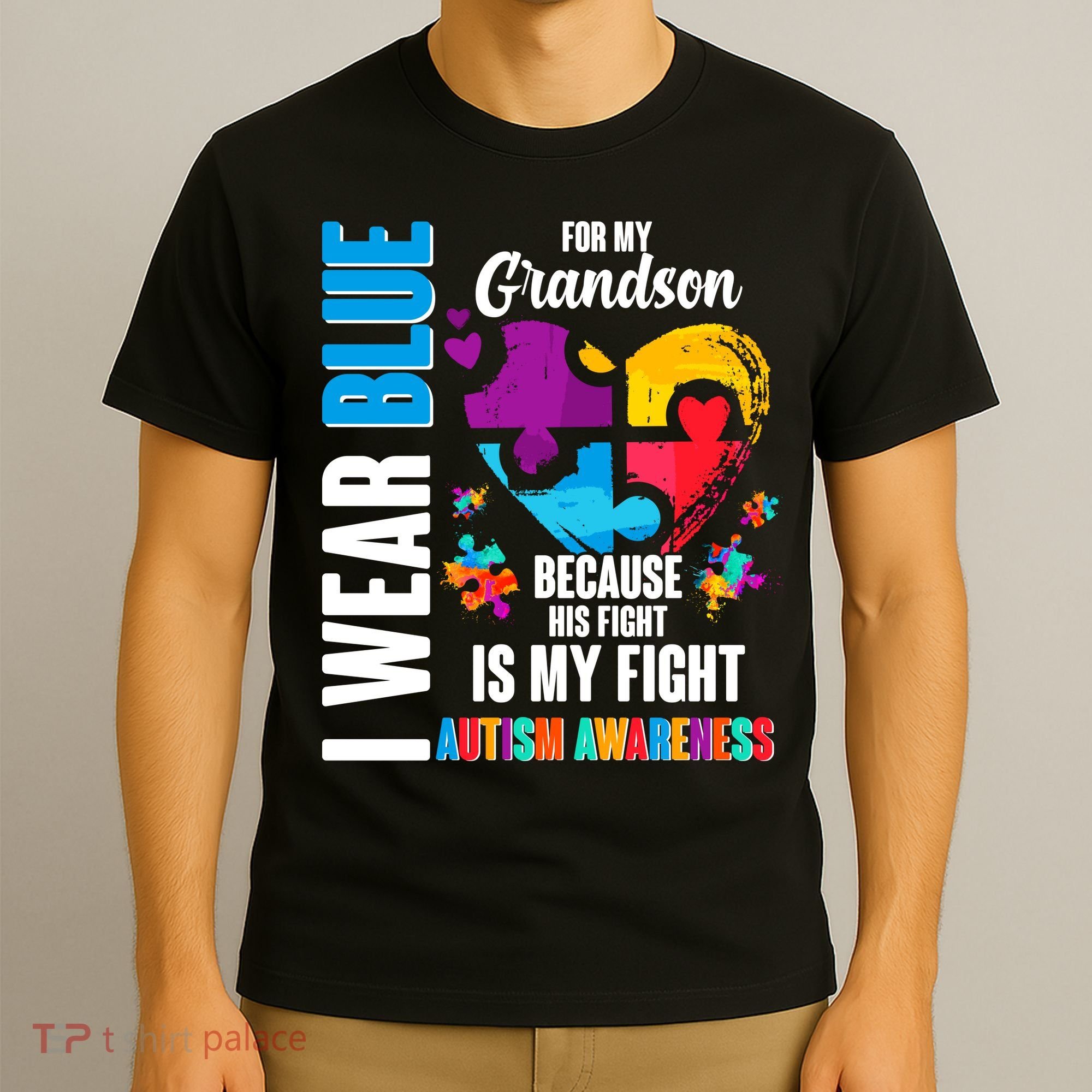 I Wear Blue For My Grandson His Fight is My Fight Autism T-Shirt