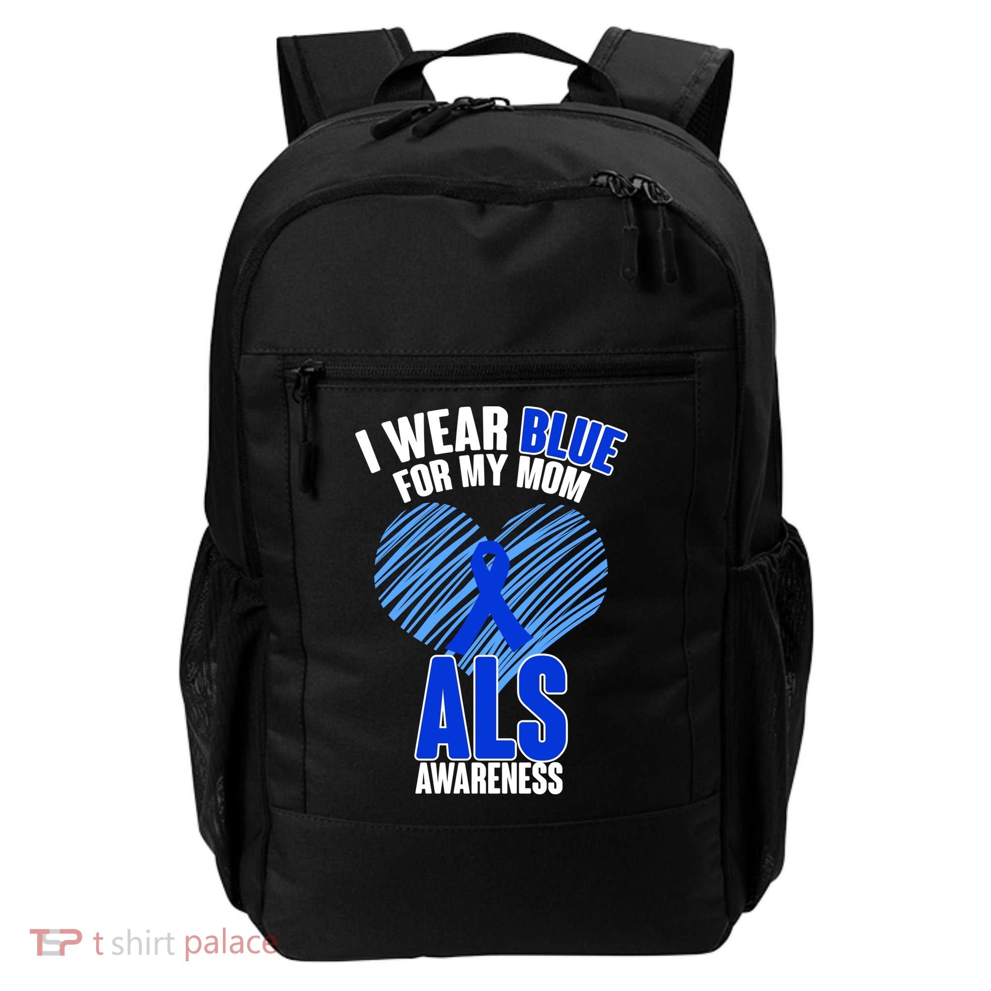 I Wear Blue For My Mom ALS Awareness Backpack