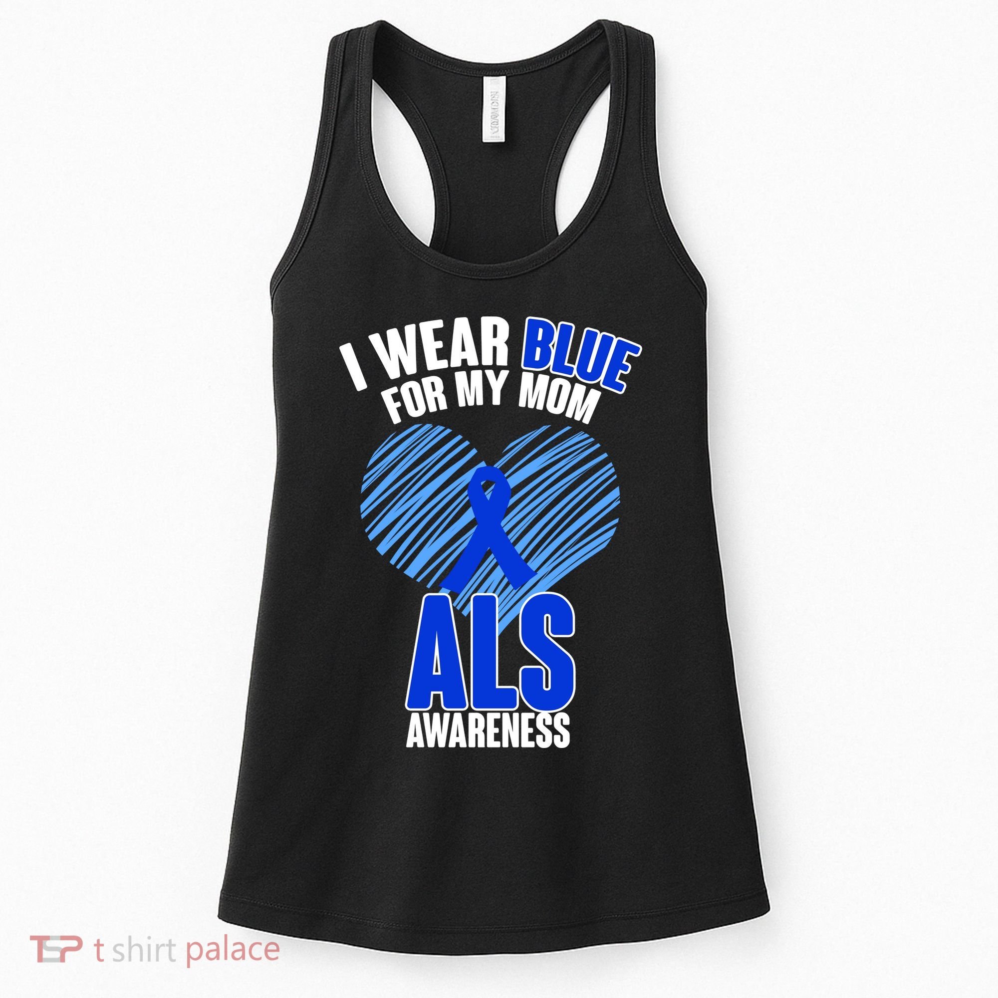 I Wear Blue For My Mom ALS Awareness Women's Tank Top