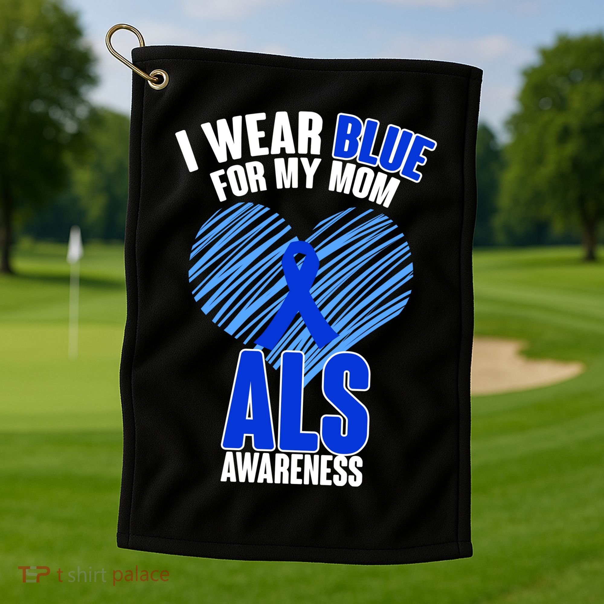 I Wear Blue For My Mom ALS Awareness Golf Towel