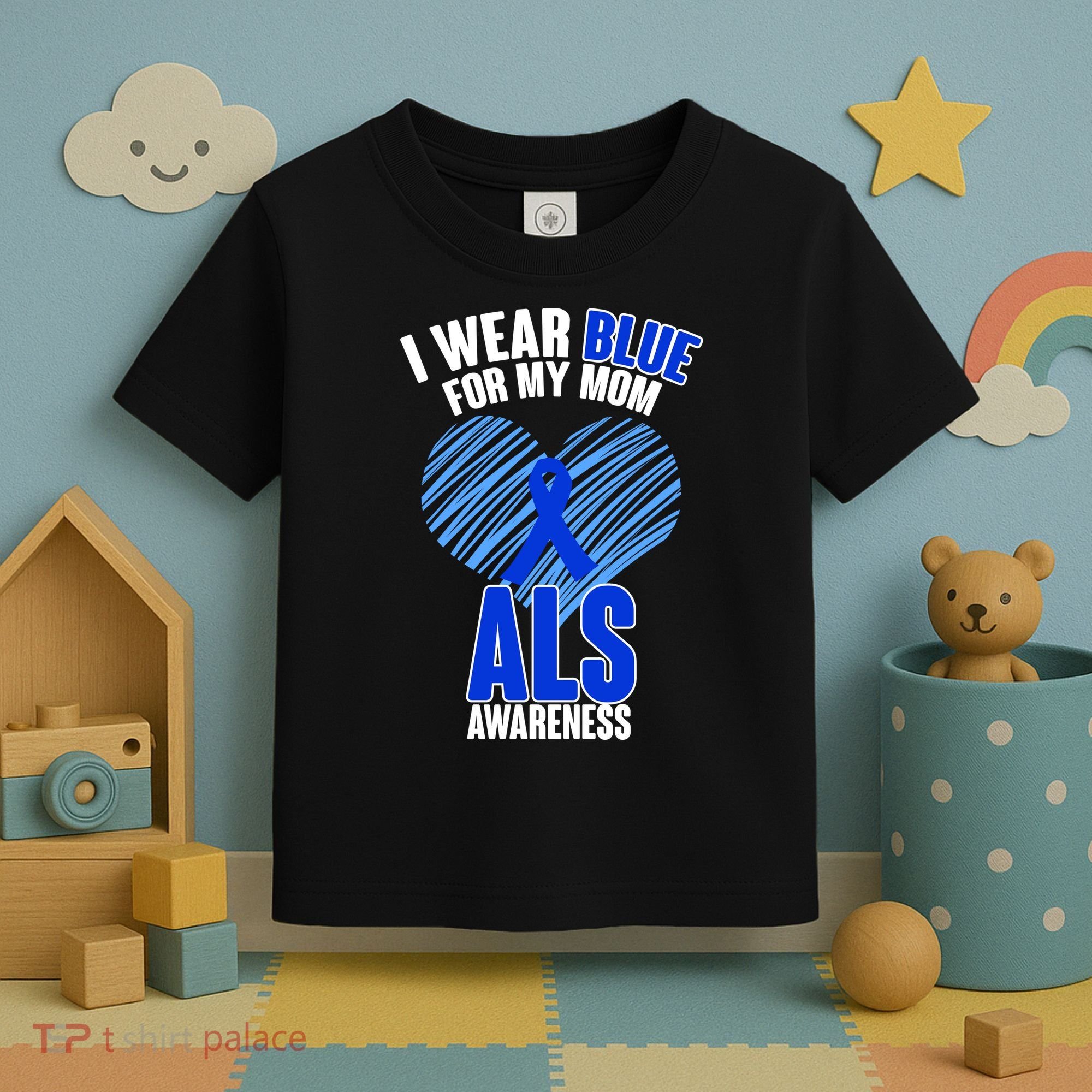 I Wear Blue For My Mom ALS Awareness Toddler T-Shirt