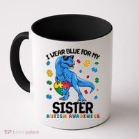 I Wear Blue For My Sister  Autism Awareness T-Rex Dinosaur Coffee Mug thumb 0