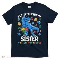 I Wear Blue For My Sister  Autism Awareness T-Rex Dinosaur T-Shirt thumb 0