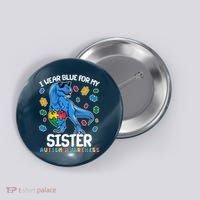 I Wear Blue For My Sister  Autism Awareness T-Rex Dinosaur Button thumb 0