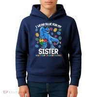 I Wear Blue For My Sister  Autism Awareness T-Rex Dinosaur Kids Hoodie thumb 4