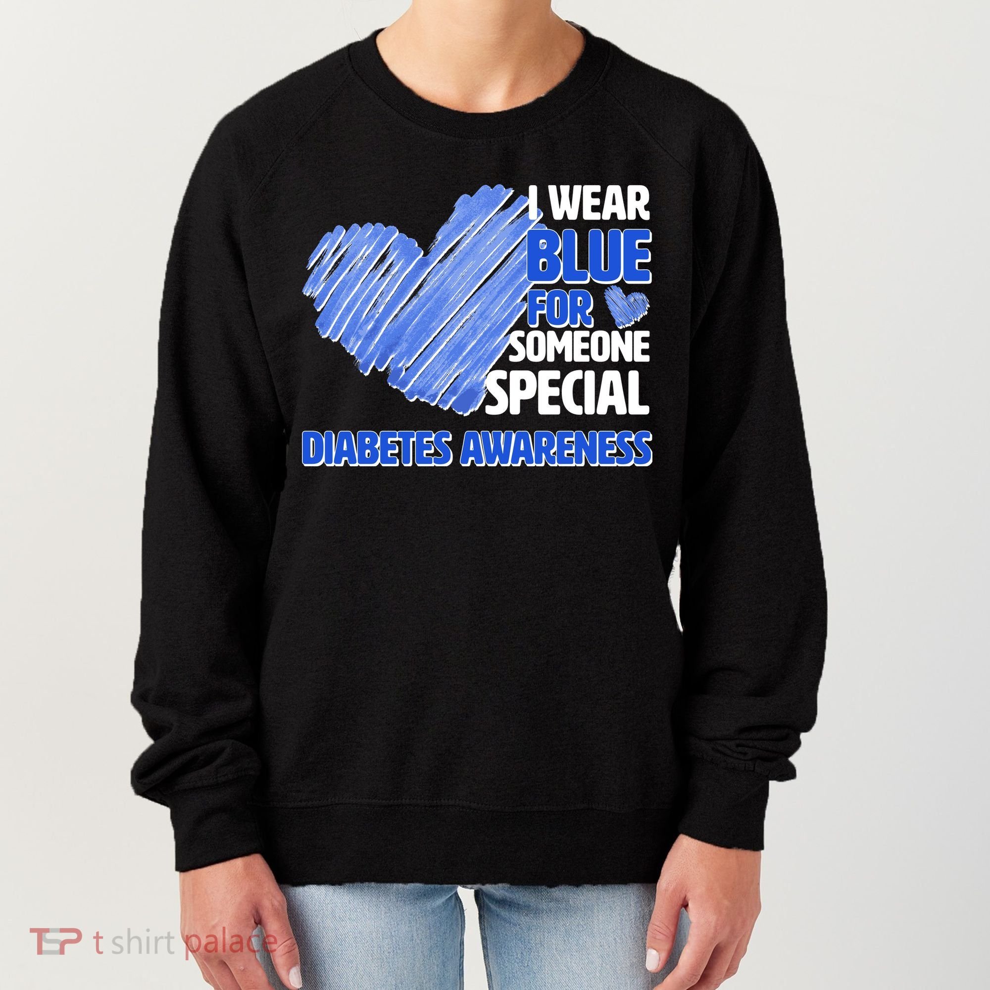 I Wear Blue For Someone Special Diabetes Awareness Women's Sweatshirt