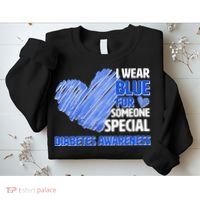 I Wear Blue For Someone Special Diabetes Awareness Sweatshirt thumb 2