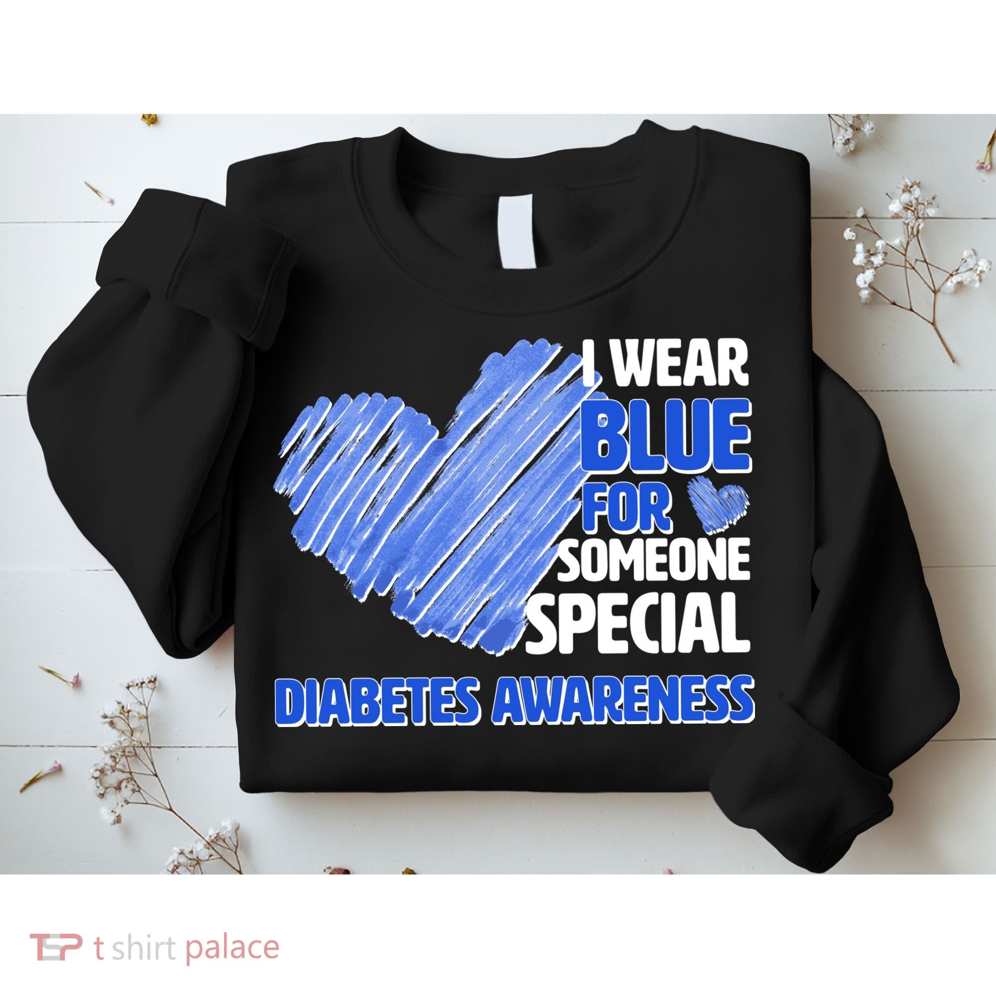 I Wear Blue For Someone Special Diabetes Awareness Sweatshirt