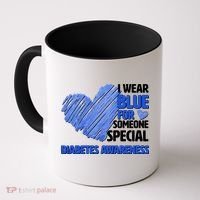 I Wear Blue For Someone Special Diabetes Awareness Coffee Mug thumb 0