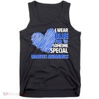 I Wear Blue For Someone Special Diabetes Awareness Tank Top thumb 0