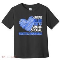 I Wear Blue For Someone Special Diabetes Awareness Toddler T-Shirt thumb 0