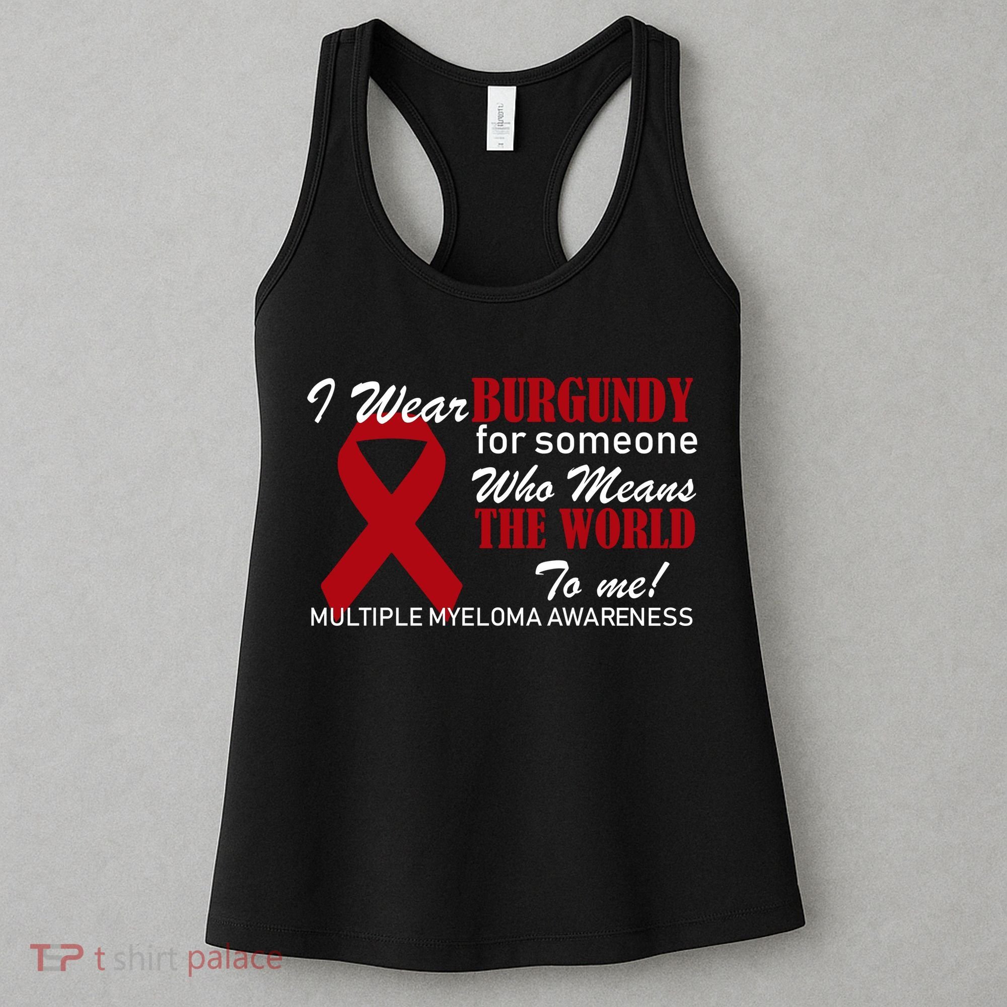 I Wear Burgundy Multiple Myeloma  Women's Tank Top