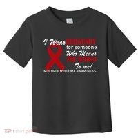 I Wear Burgundy Multiple Myeloma  Toddler T-Shirt thumb 0