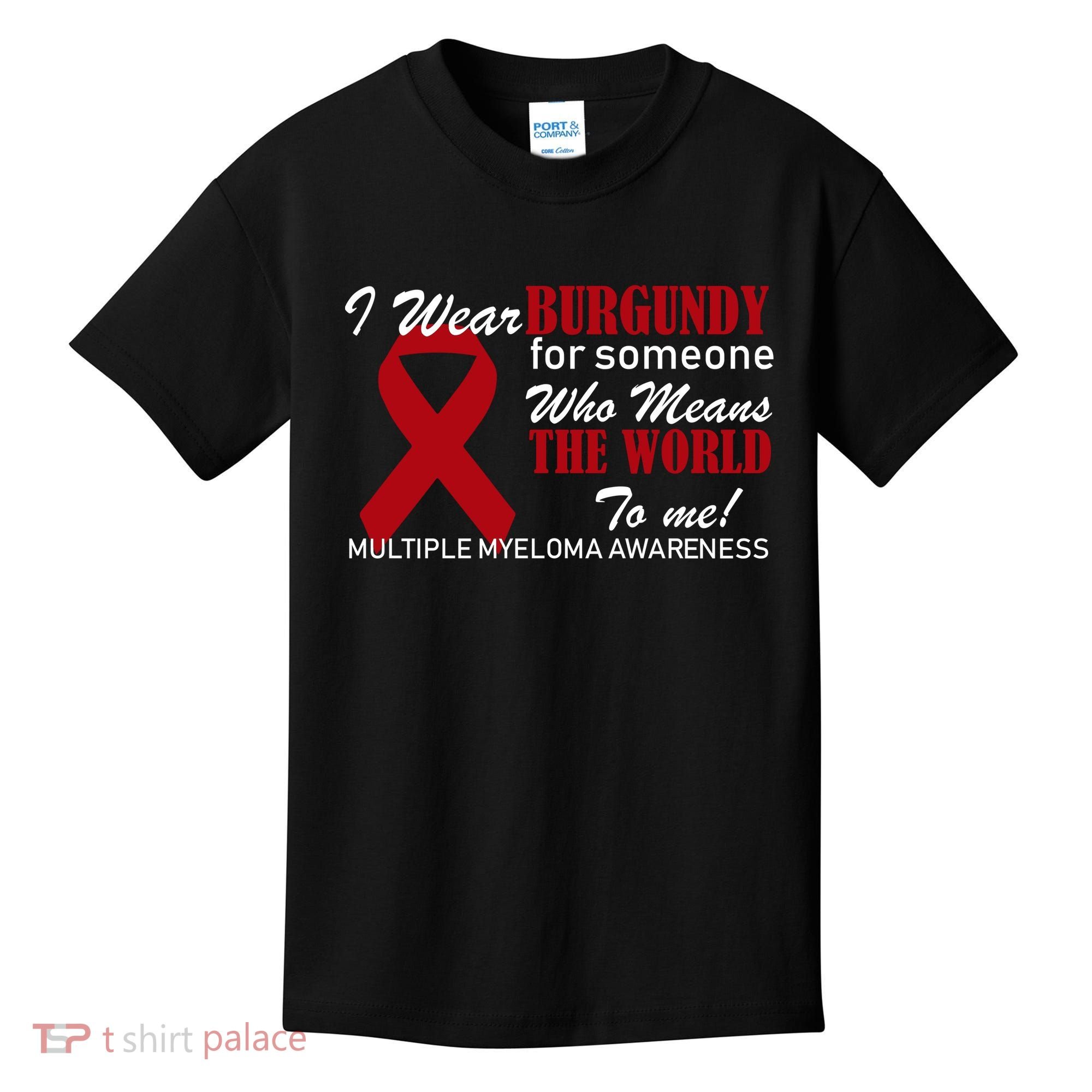 I Wear Burgundy Multiple Myeloma  Kids T-Shirt
