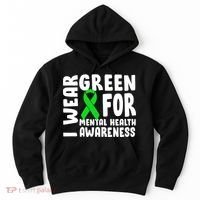 I Wear Green For Mental Health Awareness Hoodie thumb 0