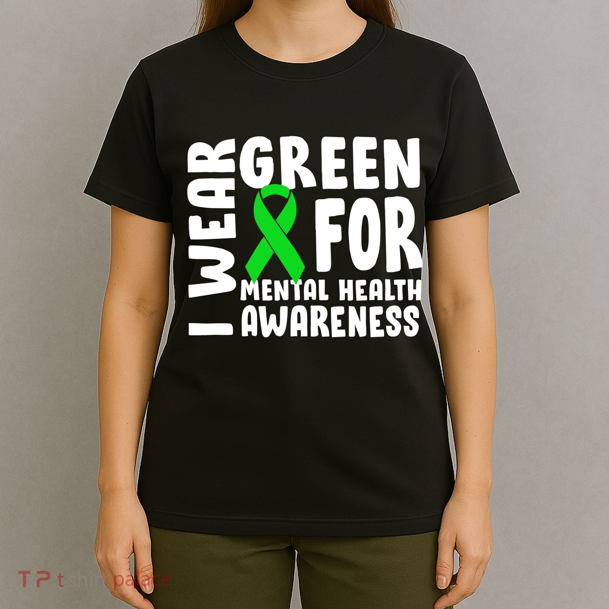 I Wear Green For Mental Health Awareness T-Shirt