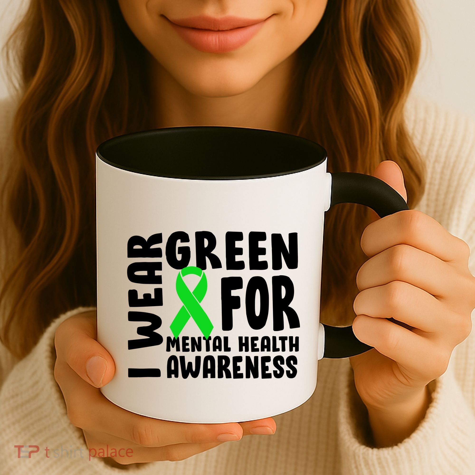 I Wear Green For Mental Health Awareness Coffee Mug