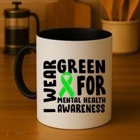 I Wear Green For Mental Health Awareness Coffee Mug thumb 4
