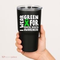 I Wear Green For Mental Health Awareness Tumbler thumb 2