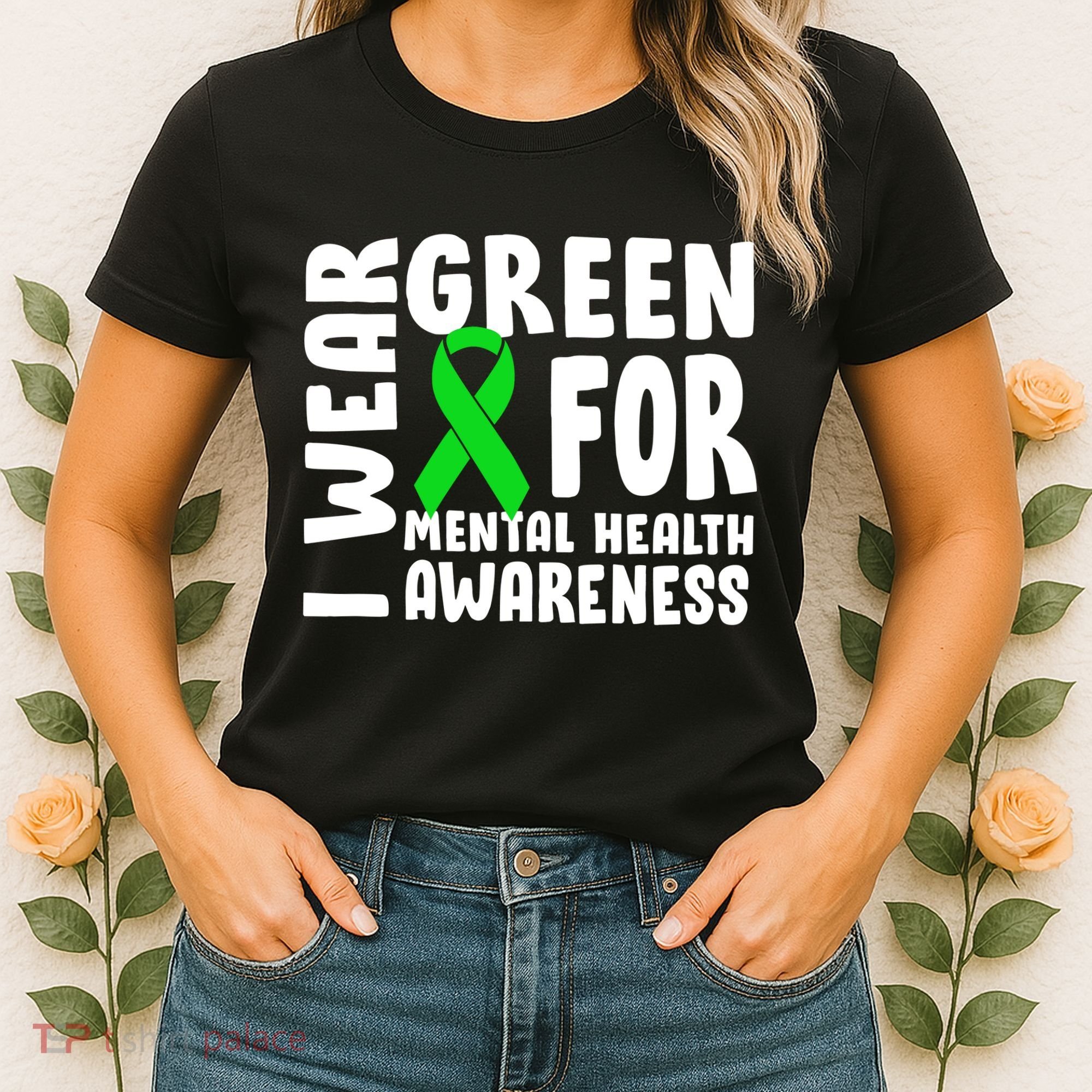 I Wear Green For Mental Health Awareness Women's T-Shirt