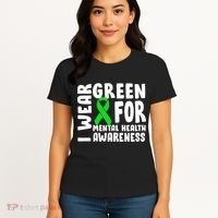 I Wear Green For Mental Health Awareness Women's T-Shirt thumb 4