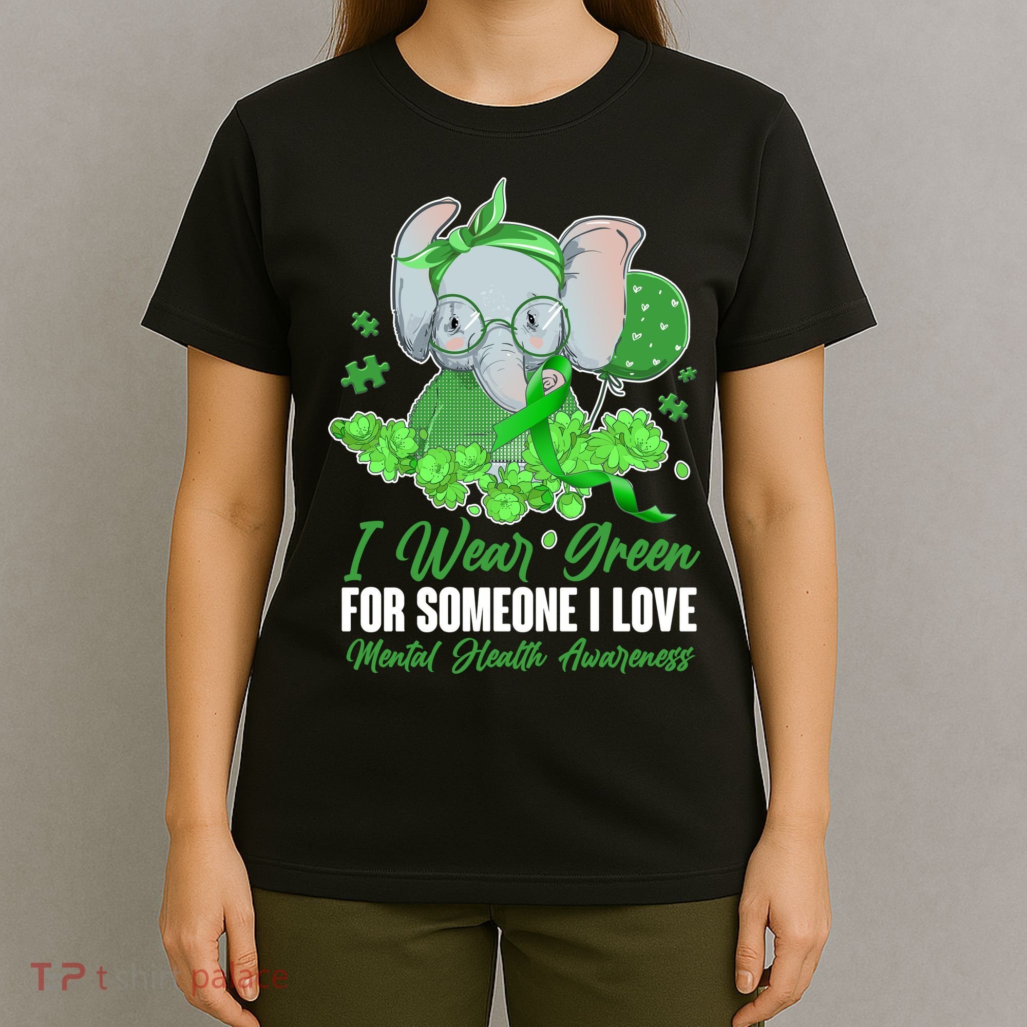 I Wear Green For Someone I Love Mental Health Awareness T-Shirt