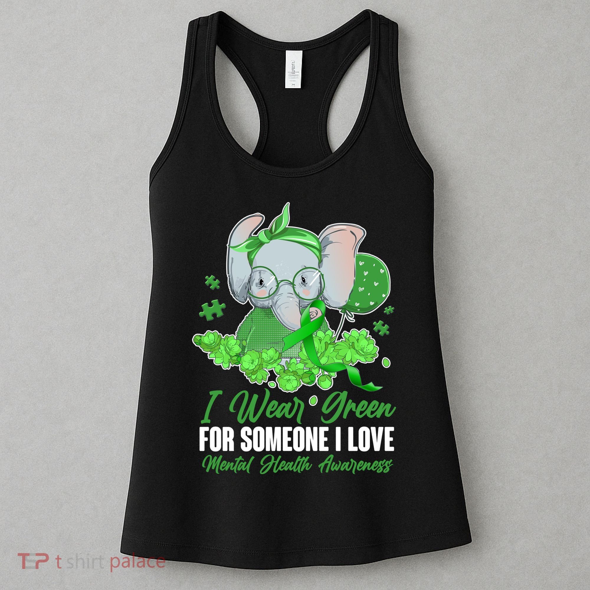 I Wear Green For Someone I Love Mental Health Awareness Women's Tank Top