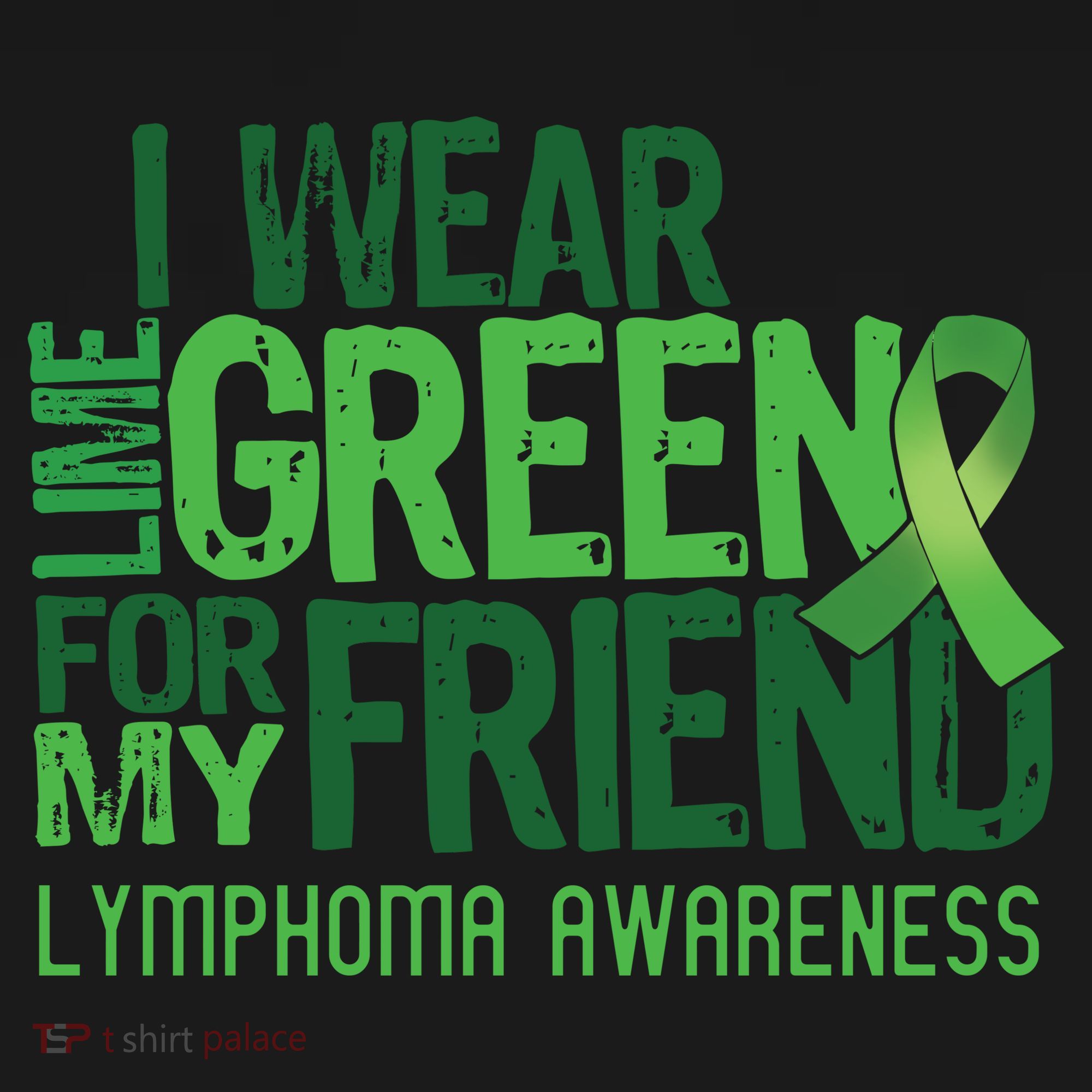 I Wear Lime Green For My Friend Lymphoma Awareness Sweatshirt