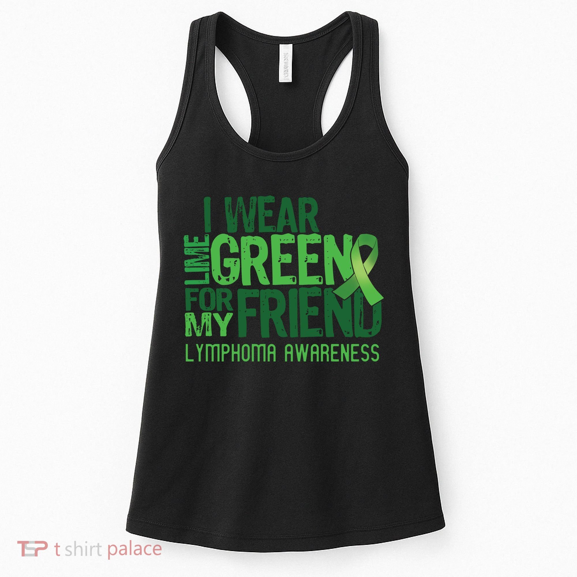 I Wear Lime Green For My Friend Lymphoma Awareness Women's Tank Top