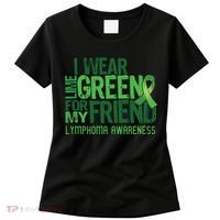I Wear Lime Green For My Friend Lymphoma Awareness Women's T-Shirt thumb 0