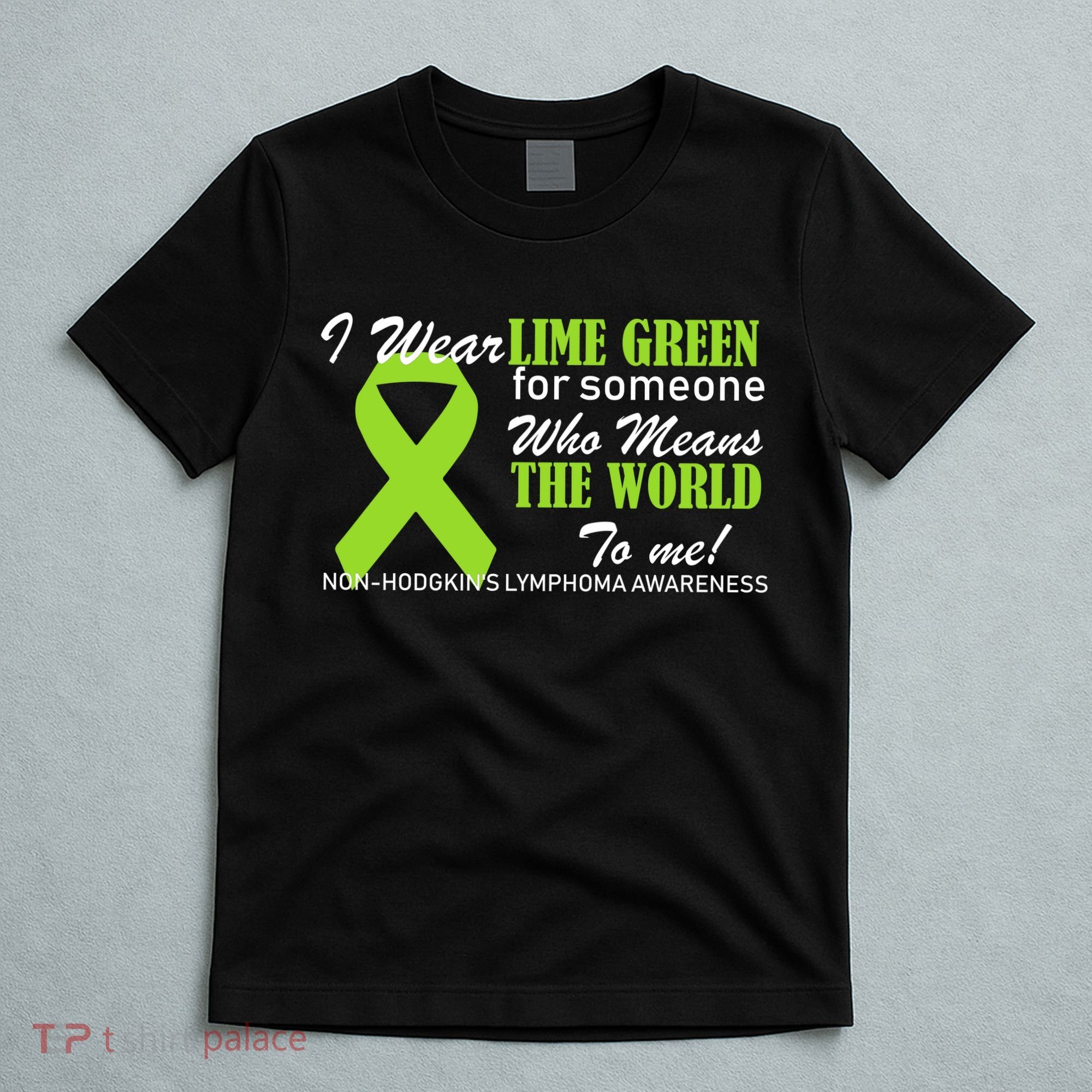 I Wear Lime Green Non-Hodgkin's Lymphoma T-Shirt