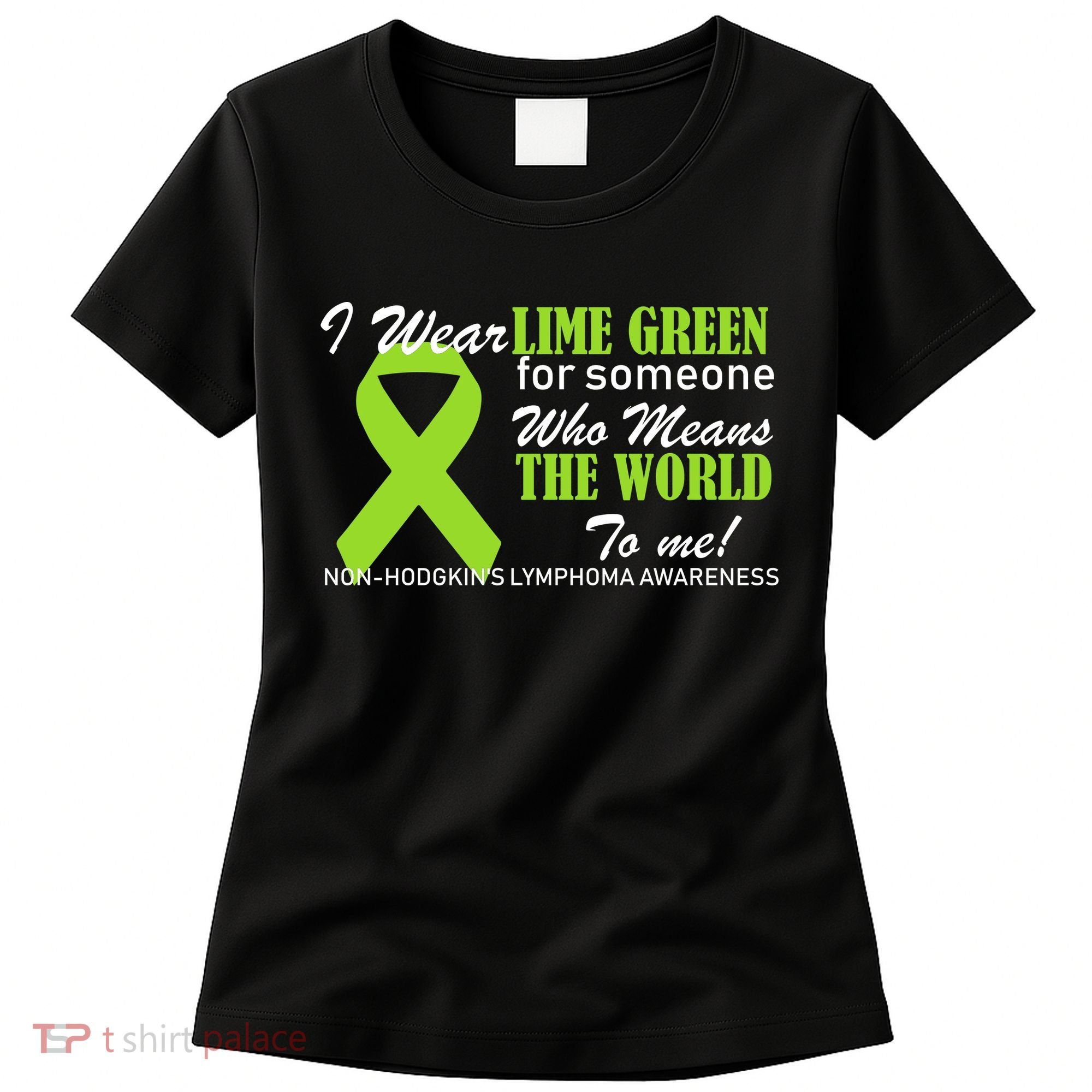 I Wear Lime Green Non-Hodgkin's Lymphoma Women's T-Shirt
